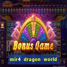 mir4 dragon world private server